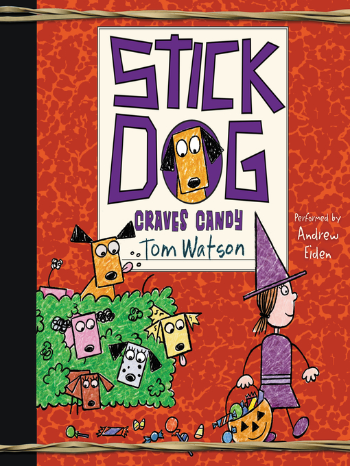 Title details for Stick Dog Craves Candy by Tom Watson - Available